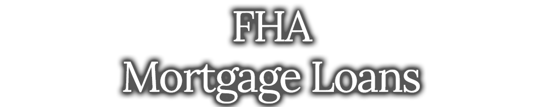 FHA Mortgage Loans