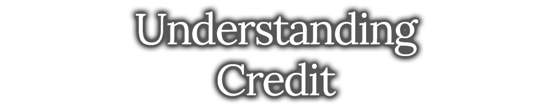 Understanding Credit