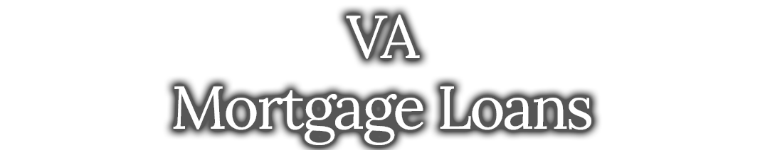 VA Mortgage Loans